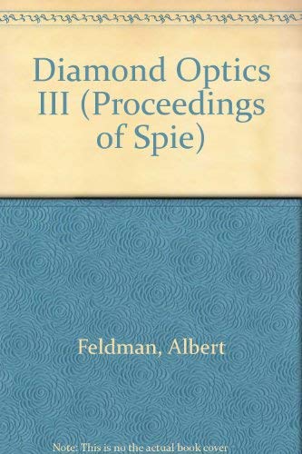 Diamond Optics III (Proceedings of Spie)