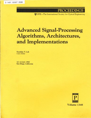 Beispielbild fr Advanced Signal-Processing Algorithms, Architectures, and Implementations: 10-12 July 1990, San Diego, California (Proceedings of Spie) zum Verkauf von SUNSET BOOKS