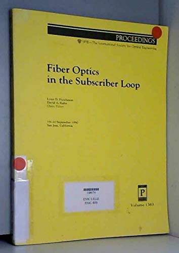 Imagen de archivo de Fiber Optics in the Subscriber Loop. SPIE. Volume 1363 a la venta por Zubal-Books, Since 1961