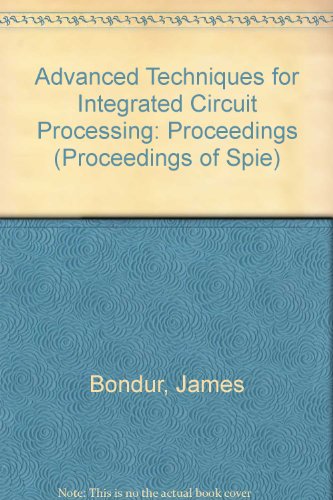 Beispielbild fr Advanced Techniques for Integrated Circuit Processing: Proceedings (Proceedings of Spie) zum Verkauf von SUNSET BOOKS