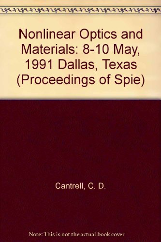9780819406064: Nonlinear Optics and Materials: 8-10 May, 1991 Dallas, Texas (Proceedings of Spie)