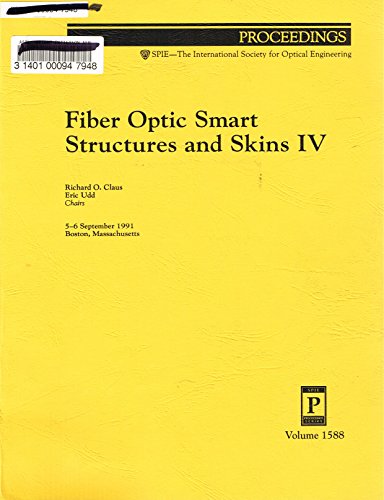 Beispielbild fr Fiber Optic Smart Structures and Skins IV (4). Conference 5-6 September 1991 Boston, Massachusetts zum Verkauf von Peter Rhodes