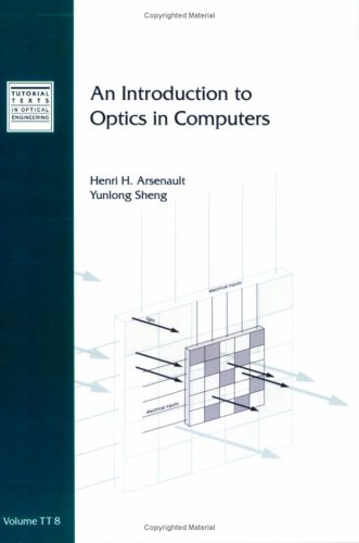 Imagen de archivo de An Introduction to Optics in Computers (SPIE Tutorial Text Vol. TT08) (Tutorial Texts in Optical Engineering) a la venta por Zubal-Books, Since 1961