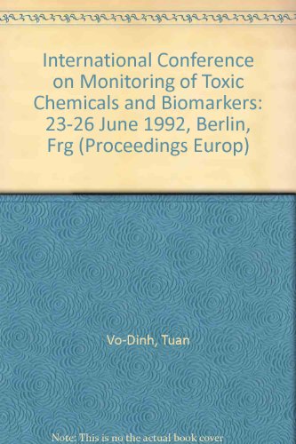 9780819408815: International Conference On Monitoring of Toxic Chemicals and Biomarkers-23-26 June 1992 Berlin Frg (Proceedings Europ)