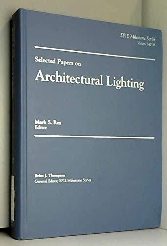 Imagen de archivo de Selected Papers on Architectural Lighting (Spie Milestone Series) a la venta por mountain