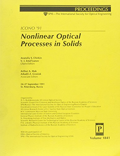 Nonlinear Optical Processes in Solids: Icono '91, 24-27 September 1991, St. Petersburg, Russia (Proceedings of Spie) (9780819410672) by Icono 9 (1991 Saint Petersburg, Russia); Chirkin, Anatolii Stepanovich; D. S. Rozhdestvensky All-Union Optical Society