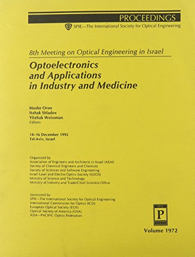 8th Meeting on Optical Engineering in Israel : Optoelectronics and Applications in Industry and M...