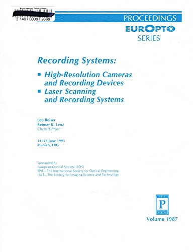 9780819412362: Recording systems: High-resolution cameras and recording devices, laser scanning and recording systems : 21-23 June 1993, Munich, FRG (Proceedings EurOpt series)