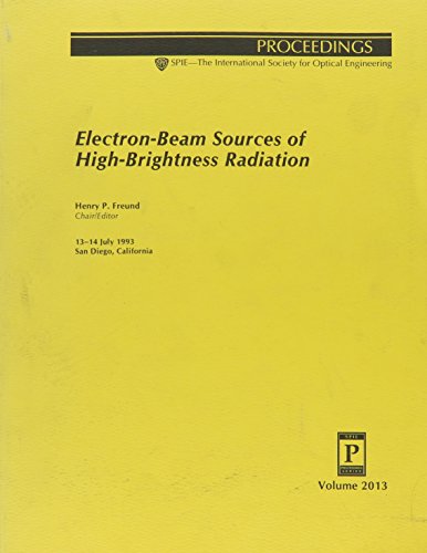 Electron Beam Sources of High Brightness Radiation/V 2013 (9780819412621) by Freund