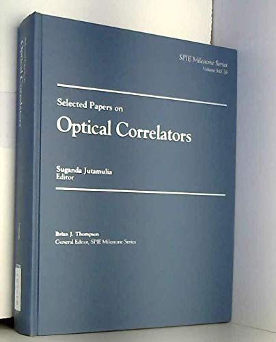 9780819412942: Selected Papers on Optical Correlators: v. MS 76 (SPIE Milestone Series)