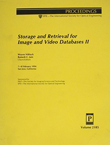 Stock image for Storage and Retrieval for Image and Video Databases II, Proceedings of. Volume 2185; 7-8 February, 1994; San Jose, CA. SPIE. for sale by SUNSET BOOKS