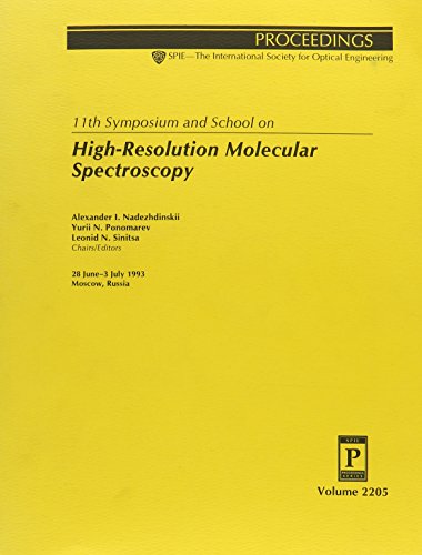 11th Symposium and School on High Resolution Molecular Spectoscopy/V 2205 (Proceedings of Spie--The International Society for Optical Engineering, V. 2205.) (9780819415042) by Simpozium Po Molekuliarnoi Spektroskopii Vysokogo I Sverkhvysokogo Raz; Nadezhdinskii, Alexander I.; Ponomarev, Iu. N.; Sinitsa, L. N.; Society Of...