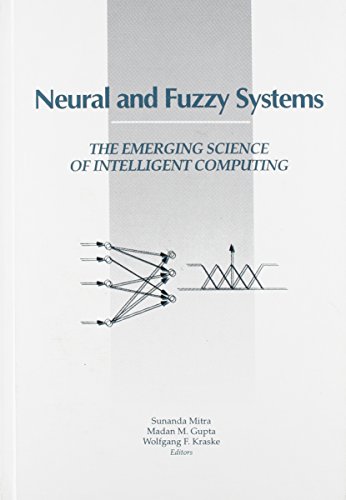 Stock image for Neural and Fuzzy Systems: The Emerging Science of Intelligent Computing [SPIE Institutes for Advanced Optical Technologies V. IS 12] for sale by Tiber Books