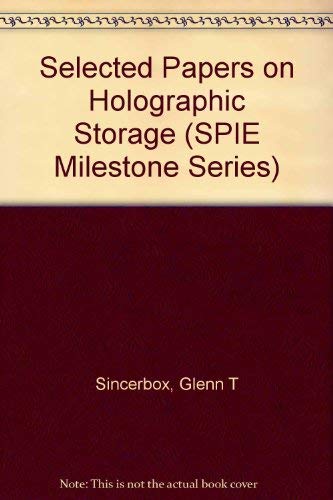 Imagen de archivo de Selected Papers on Holographic Storage (Spie Milestone Series, Vol Ms 95) a la venta por Zubal-Books, Since 1961