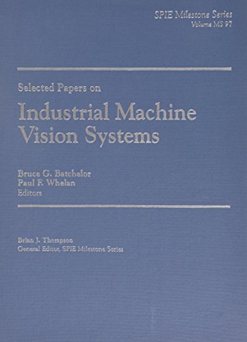 Beispielbild fr Selected Papers on Industrial Machine Vision Systems (Spie Milestone Series) zum Verkauf von Phatpocket Limited