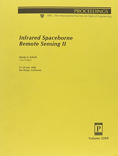 Infrared Spaceborne Remote Sensing II, Proceedings of: Volume 2268, 27-29 July, 1994, San Diego, ...