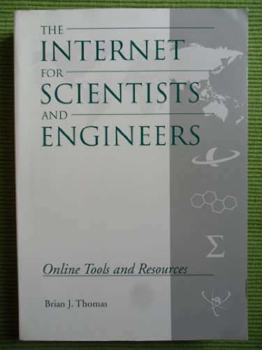 Imagen de archivo de The Internet for Scientists and Engineers: Online Tools and Resources a la venta por Bingo Books 2