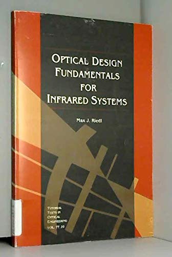 9780819419354: Optical Design Fundamentals for Infrared Systems (Tutorial texts in optical engineering): v. TT 20