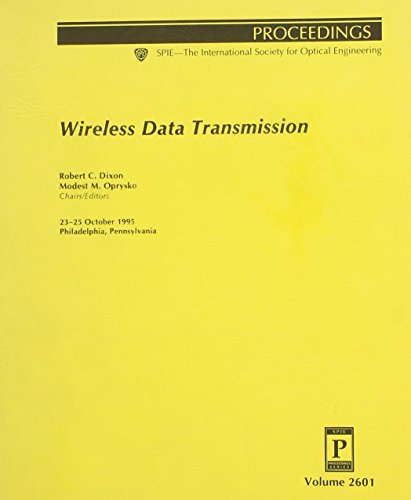 Beispielbild fr Wireless Data Transmission. Volume 2601. Proceedings; 23-25 October, 1995; Philadelphia, Pennsylvania. SPIE. zum Verkauf von SUNSET BOOKS