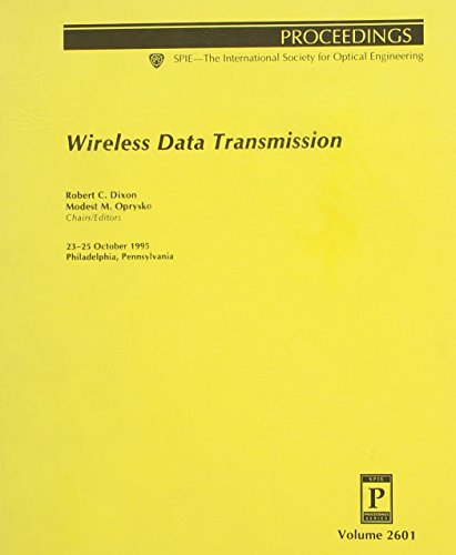 Stock image for Wireless Data Transmission. Volume 2601. Proceedings; 23-25 October, 1995; Philadelphia, Pennsylvania. SPIE. for sale by SUNSET BOOKS