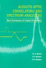 9780819422583: Acousto-Optic Correlators and Spectrum Analyzers: New Techniques for Signal Processing (Press Monographs)