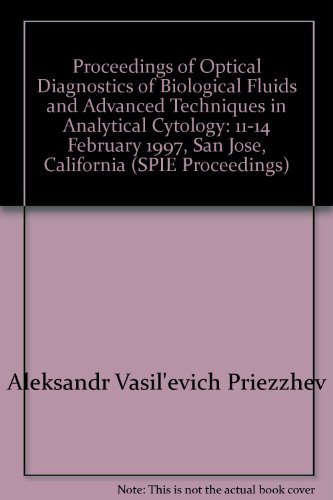 Beispielbild fr Proceedings of Optical Diagnostics of Biological Fluids and Advanced Techniques in Analytical Cytology zum Verkauf von medimops