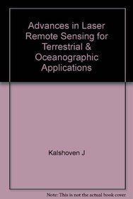 Stock image for Advances in Laser Remote Sensing for Terrestrial and Oceanographic Applications, Volume 3059, 21-22 April 1997, Orlando, Florida, SPIE. for sale by SUNSET BOOKS