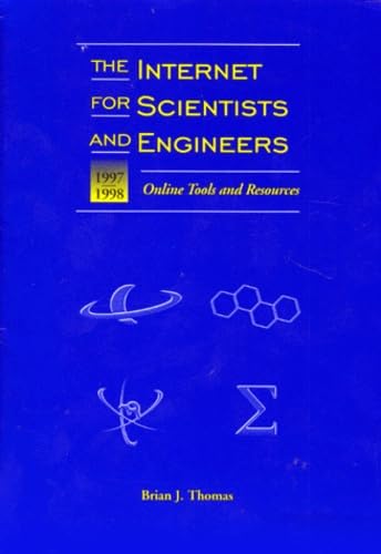 Imagen de archivo de The Internet for Scientists and Engineers, 1997-1998 Edition (SPIE Press) a la venta por Hay-on-Wye Booksellers