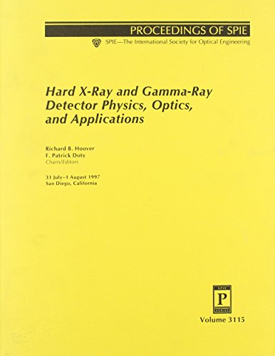 Imagen de archivo de Hard X-Ray and Gamma-Ray Detector Physics, Optics, and Applications, Proceedings of: Volume 3115, 31 July-1 August 1997, San Diego, California, SPIE. a la venta por SUNSET BOOKS