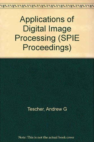 Stock image for Applications of Digital Image Processing XX. Volume 3164. Proceedings of The International Society for Optical Engineering; 30 July-1 August 1997; San Diego, California. for sale by SUNSET BOOKS