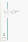 Sol-Gel and Polymer Photonic Devices (Critical Reviews of Optical Science and Technology)