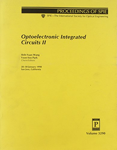 Optoelectronic Integrated Circuits II, Proceedings of: Volume 3290, 28-30 January, 1998; San Jose...