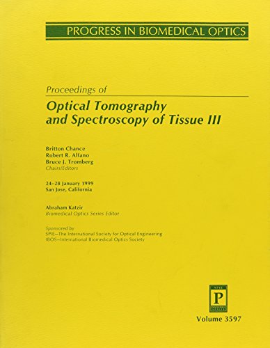 Imagen de archivo de Optical Tomography and Spectroscopy of Tissue III: 24-28 January 1999 San Jose, California (Spie Proceedings Series, Volume 3597) a la venta por medimops