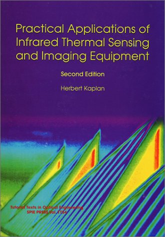 9780819431387: Practical Applications of Infrared Thermal Sensing and Imaging Equipment (Tutorial Texts in Optical Engineering)