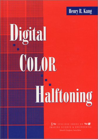 Stock image for Digital Color Halftoning (SPIE Press Monograph Vol. PM68) for sale by Goodwill Books