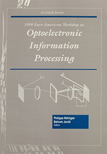 Beispielbild fr 1999 Euro-American Workshop on Optoelectronic Information Processing: Proceedings of a Conference Held 31 May-2 June 1999, Colmar, France zum Verkauf von Revaluation Books