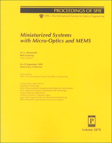 Imagen de archivo de Miniaturized Systems With Micro-Optics and Mems: 20-22 September 1999 Santa Clara, California (Proceedings of Spie, Volume 3878) a la venta por GridFreed