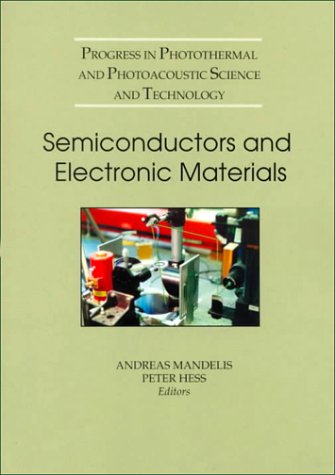 Beispielbild fr Progress in Photothermal and Photoacoustic Science and Technology, Volume IV: Semiconductors and Electronic Materials (SPIE Press Monograph Vol. PM74) zum Verkauf von HPB-Red