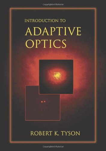 Introduction to Adaptive Optics (SPIE Tutorial Texts in Optical Engineering Vol. TT41)