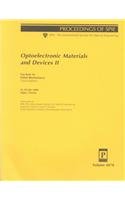 Imagen de archivo de Optoelectronic Materials and Devices II: 26-28 July 2000, Taipei, Taiwan (Proceedings of Spie--The International Society for Optical Engineering, V. 4078.) a la venta por Mispah books