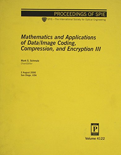 Beispielbild fr Mathematics and Applications of Data Image: 2 August 2000, San Diego, USA (Proceedings of Spie--The International Society for Optical Engineering, V. 4122.) zum Verkauf von HPB-Red