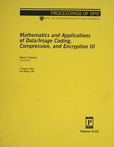 Stock image for Mathematics and Applications of Data Image: 2 August 2000, San Diego, USA (Proceedings of Spie--The International Society for Optical Engineering, V. 4122.) for sale by HPB-Red