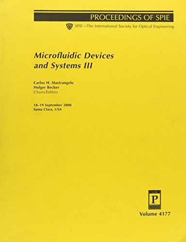 Stock image for Microfluidic Devices and Systems III: 18-19 September 2000 Santa Clara, USA (Proceedings of Spie) for sale by GridFreed