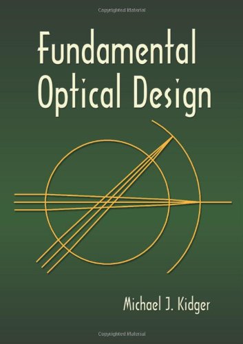 Stock image for Fundamental Optical Design (SPIE Press Monograph Vol. PM92) for sale by Hafa Adai Books