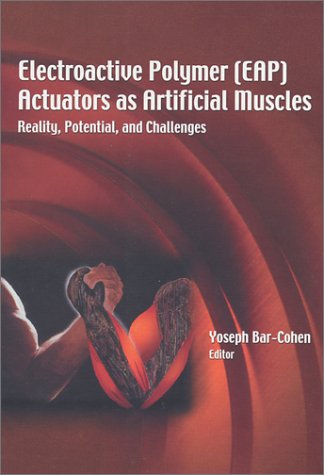 9780819440549: Electroactive Polymer (EAP) Actuators as Artificial Muscles: Reality, Potential and Challenges: v. PM90 (SPIE P.)