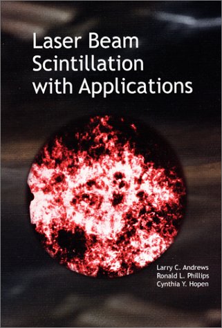 Beispielbild fr Laser Beam Scintillation With Applications (Spie Press Monograph, Pm99) zum Verkauf von Buchpark