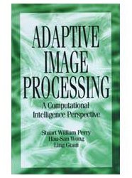 9780819444967: Adaptive Image Processing: A Computational Intelligence Perspective (Press Monograph) (Press Monographs)
