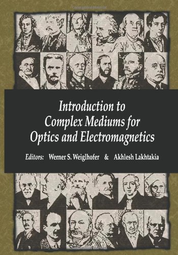 Beispielbild fr Introduction to Complex Mediums for Optics and Electromagnetics (SPIE Press Monograph Vol. PM123) zum Verkauf von Phatpocket Limited