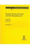 Imagen de archivo de Remote Sensing of Clouds and the Atmosphere: VIII (Proceedings of SPIE) a la venta por Hay-on-Wye Booksellers