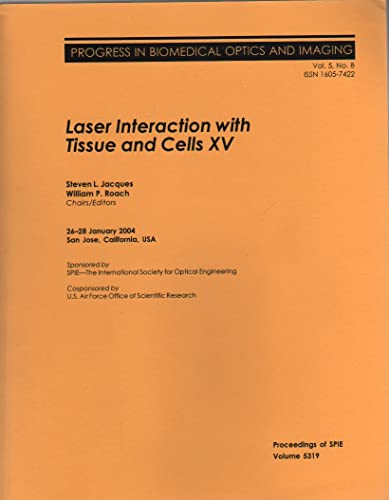 Beispielbild fr Laser Interacion With Tissue And Cells XV. 26-28 January 2004, San Jose, California, USA (Proceedings of S P I E 5319) zum Verkauf von Zubal-Books, Since 1961